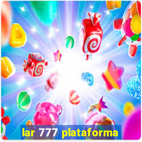 lar 777 plataforma